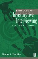 The Art of Investigative Interviewing 075069808X Book Cover