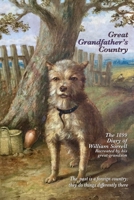 Great Grandfather's Country: The 1899 Diary of William Sorrell 1513664166 Book Cover