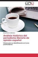 Analisis Historico del Periodismo Literario de Opinion Espanol 3847369873 Book Cover
