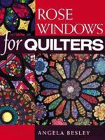 Rose Windows for Quilters 1861081634 Book Cover