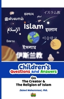 Children's Questions and Answers on the Creator and the Religion of Islam 1998923614 Book Cover