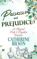 Possession and Prejudice: A Magical Pride and Prejudice Variation 1923195182 Book Cover