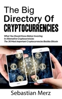 The Big Directory Of Cryptocurrencies: What You Should Know Before Investing In Alternative Cryptocurrencies - The 30 Most Important Cryptocurrencies Besides Bitcoin 375264396X Book Cover