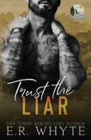 Trust the Liar: A Small Town Romantic Suspense Novel B0C9GHGTVH Book Cover