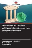 Comprendre les relations publiques internationales: une perspective moderne (French Edition) 6207688392 Book Cover