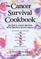 The Cancer Survival Cookbook: 200 Quick & Easy Recipes With Helpful Eating Hints 1565611292 Book Cover