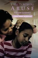 Child Sexual Abuse: A Silent Epidemic 1479714933 Book Cover