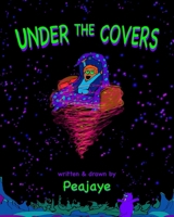 Under The Covers B0FL18G684 Book Cover