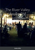 The River Valley Awakening: A Rural Pastor's Reflections on Regional Revival and Awakening 1387610333 Book Cover