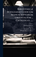 BibliothecÃ] BodleianÃ] Codicum Manuscriptorum Orientalium ... Catalogus ...... (Latin Edition) 1024940403 Book Cover