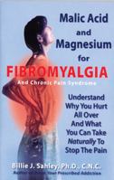 Malic Acid and Magnesium for Fibromyalgia and Chronic Pain Syndrome 0962591459 Book Cover