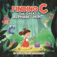 Finding C: The Great Alphabet Hunt 1954191022 Book Cover