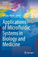 Applications of Microfluidic Systems in Biology and Medicine (Bioanalysis, 7) 9811362319 Book Cover