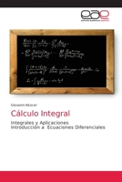 Cálculo Integral: Integrales y Aplicaciones Introducción a Ecuaciones Diferenciales 6203873829 Book Cover