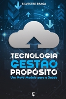 Tecnologia, Gestão e Propósito: Um Novo Modelo para a Saúde B0FSZPFQPN Book Cover