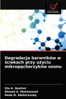Degradacja barwników w ściekach przy użyciu mikropęcherzyków ozonu 6203298905 Book Cover