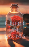 Fleurir sans Racines (French Edition) 2322477508 Book Cover