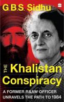 The Khalistan Conspiracy: A Former R&AW Officer Unravels the Path to 1984 9390327725 Book Cover