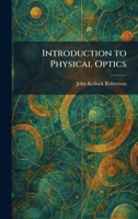 Introduction to Physical Optics 1025746686 Book Cover