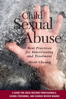Child Sexual Abuse: Best Practices for Interviewing and Treatment 1933478438 Book Cover