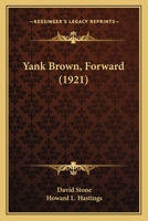 Yank Brown, Forward 1120960045 Book Cover