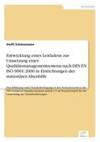 Entwicklung Eines Leitfadens Zur Umsetzung Eines Qualitatsmanagementsystems Nach Din En ISO 9001: 2000 in Einrichtungen Der Stationaren Altenhilfe 3838642775 Book Cover