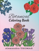 Botanical Coloring Book: 55 Beautiful and Unique Floral Designs - B0BBY5Q2RJ Book Cover