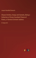 Choyce Drollery; Songs and Sonnets, Being a Collection of Divers Excellent Pieces of Poetry, of Several Eminent Authors: in large print 3368371738 Book Cover