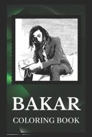 Bakar Coloring Book: Explore The World of The Great Bakar Designs B096TRWSR9 Book Cover