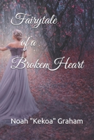 Fairytale Of a Broken Heart B0G7BSFB69 Book Cover