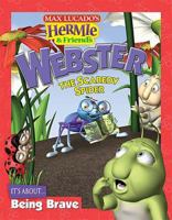 Webster, the Scaredy Spider (Max Lucado's Hermie & Friends) 1400304644 Book Cover