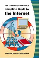 The Telecom Professional's Complete Guide to the Internet 157820030X Book Cover