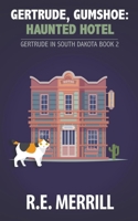 Gertrude, Gumshoe: Haunted Hotel B09JDVHCT8 Book Cover