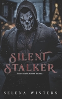Silent Stalker: A Dark Serial Killer Romance B0DRKDXSYY Book Cover