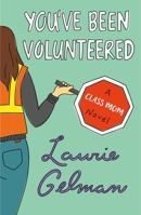 You've Been Volunteered 1250771250 Book Cover