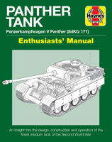 Panther Tank Enthusiasts' Manual: Panzerkampfwagen V Panther (SdKfz 171) - An insight into the design, construction and operation of the finest medium tank in the Second World War 1785212141 Book Cover
