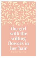 The girl with the wilting flowers in her hair 0464208149 Book Cover