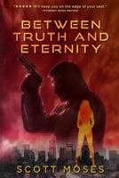 Between Truth and Eternity 1540747662 Book Cover