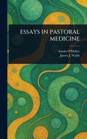 Essays in Pastoral Medicine 1507637063 Book Cover