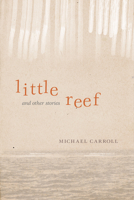 Little Reef and Other Stories 0299297403 Book Cover