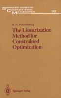 The Linearization Method for Constrained Optimization 364263401X Book Cover