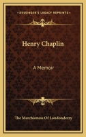 Henry Chaplin: A Memoir 1163181137 Book Cover