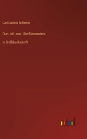 Das Ich und die Dämonien: in Großdruckschrift 3368472909 Book Cover