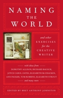 Naming the World: And Other Exercises for the Creative Writer 0812975480 Book Cover