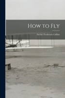 How to Fly 1017516901 Book Cover