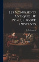 Les monuments antiques de Rome, encore existants 102222705X Book Cover