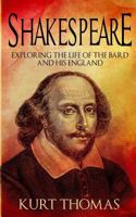 Shakespeare: Exploring the life of The Bard and his England 1522980091 Book Cover
