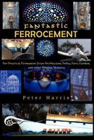 Fantastic Ferrocement 1479340146 Book Cover