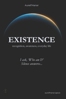 Existence: recognition, awareness, everyday life B0G27LN1KC Book Cover
