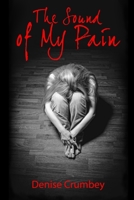 The Sound of My Pain 0999684086 Book Cover